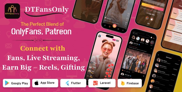 DTFansOnly - Paid Content Creators Flutter App - Android - iOS - admin panel - patreon - onlyfans