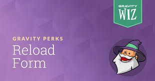 Gravity Perks Reload Form Plugin