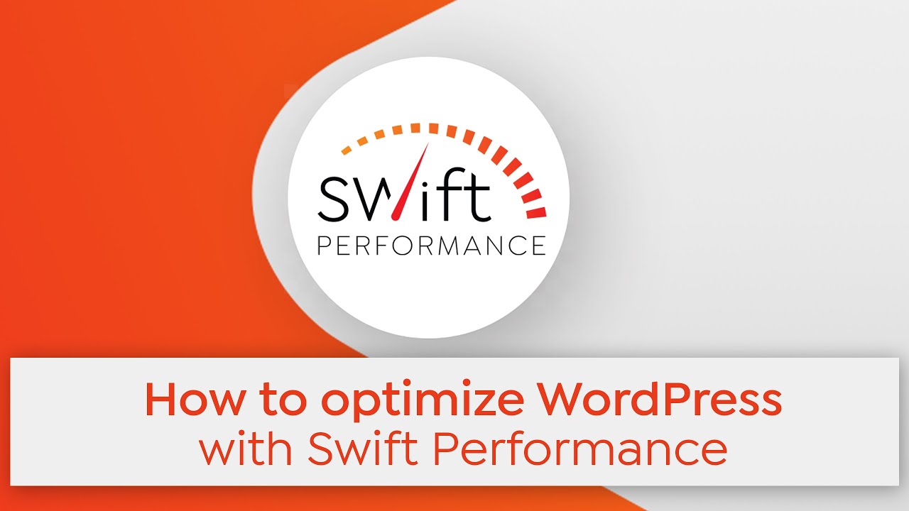 Swift Performance - Best Wordpress Cache & Performance Booster