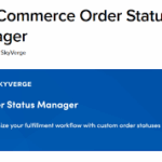 Woocommerce order status manager by skyverge v1152 nulled gplpixel.png